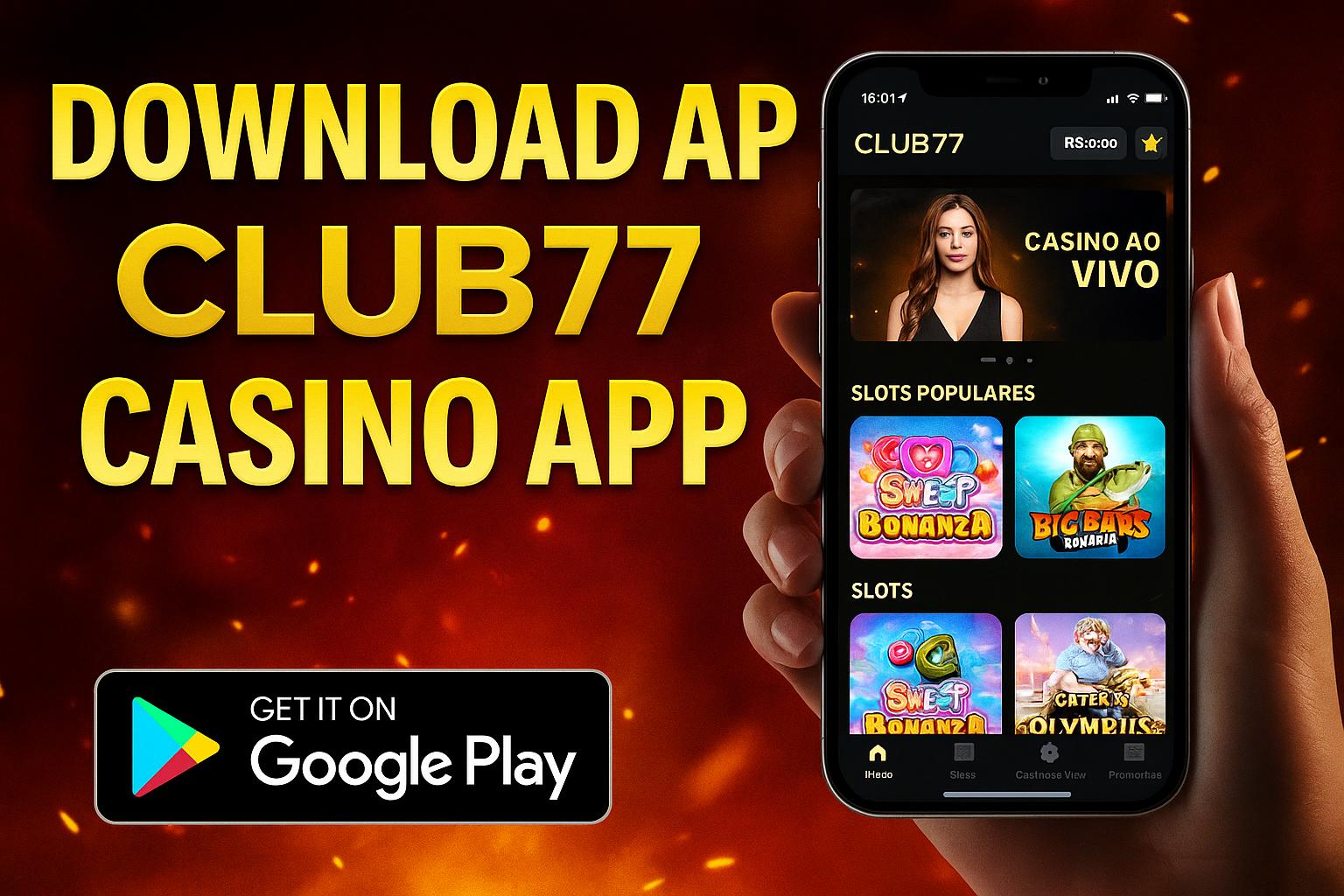 Baixar o CLUB77 Cassino App